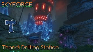 SKYFORGE: Thandi Drilling Station (Necromancer group gameplay) / Скайфордж: Буровая станция Танди