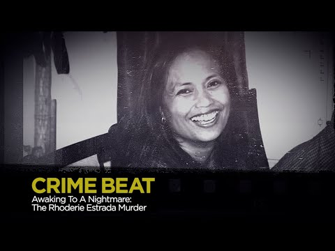 Crime Beat: Awaking To a Nightmare: The Rhoderie Estrada Murder | S3 E25