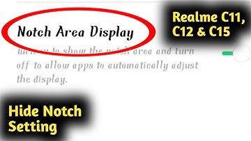 Realme C11, C12 & C15 Hide Notch Setting