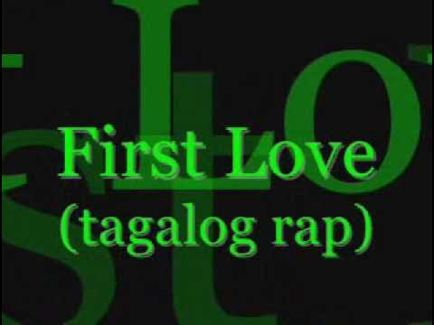 First Love (tagalog version) - G-Fire with Lyrics (rap)