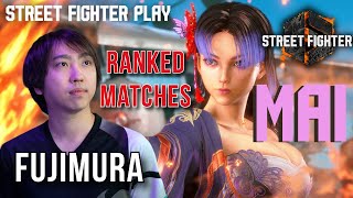 Mai Nerfed!? FUJIMURA Showcases Mai in SF6 New Patch | Ranked Gameplay