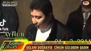 Aynur Məmmədova kirayə qaldığı ev sahibinin oğlunu öldürərək cinsiyyətini gizlədir