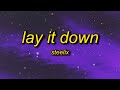 Steelix - Lay It Down (Lyrics) | tell your friends you ain't coming out tonight