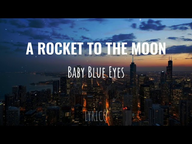 A ROCKET TO THE MOON - Baby Blue Eyes (AUDIO) class=