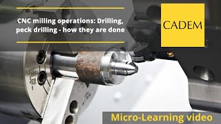 CNC milling operations: Drilling, peck drilling - how they are done