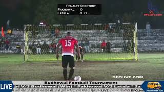 Latala V/S Pakhowal Penalty Shootout (Budhewal Football Tournament 2019)