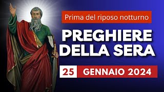 Le Preghiere della Sera del 25 Gennaio 2024 - Festa della Conversione di San Paolo