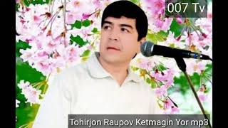 Tohir Raupov. Ketma-ketma_Ketmagin Yor!