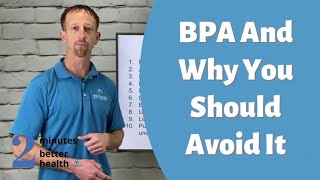BPA | What It Is, and Why You Should Avoid It | 2 Minutes to Better Health screenshot 2