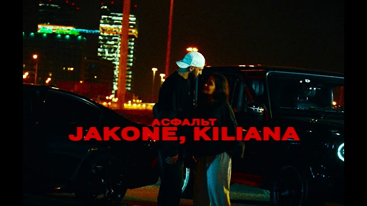 Jakone Kiliana Асфальт Mood Video Remix plus version