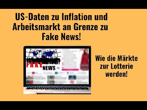 US-Daten zu Inflation und Arbeitsmarkt an Grenze zu Fake News! Marktgeflüster