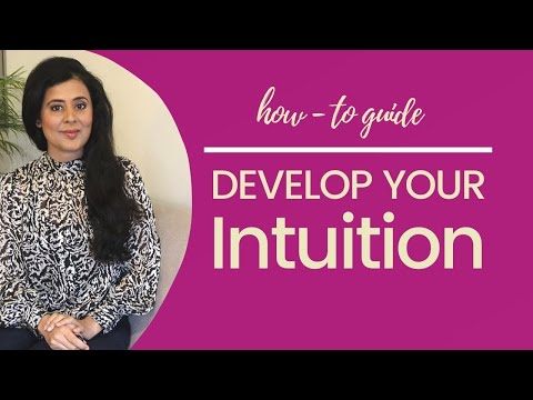 Video: Intuition. How To Develop Intuition - Alternative View