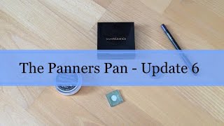 The Panners Pan - Update 6
