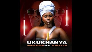 Nomakhosini Feat Blaq Major - Ukukhanya (  Audio )