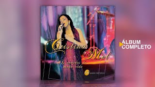 Cristina Mel - As Canções da Minha Vida - 15 Anos - Ao Vivo (Álbum Completo)