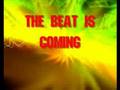 The Beat Is Coming.