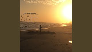 Video thumbnail of "Jill Andrews - Safe"
