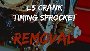 Removing the Crank Timing Sprocket from a LS Motor