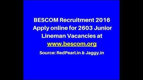BESCOM Recruitment 2016 |  2603 Junior Lineman Vacancies  | Jaggy