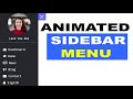 How to Create a Animated Sidebar Menu using HTML, CSS & JavaScript