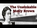 The Incredible True Story of The Unsinkable Molly | Margaret Brown