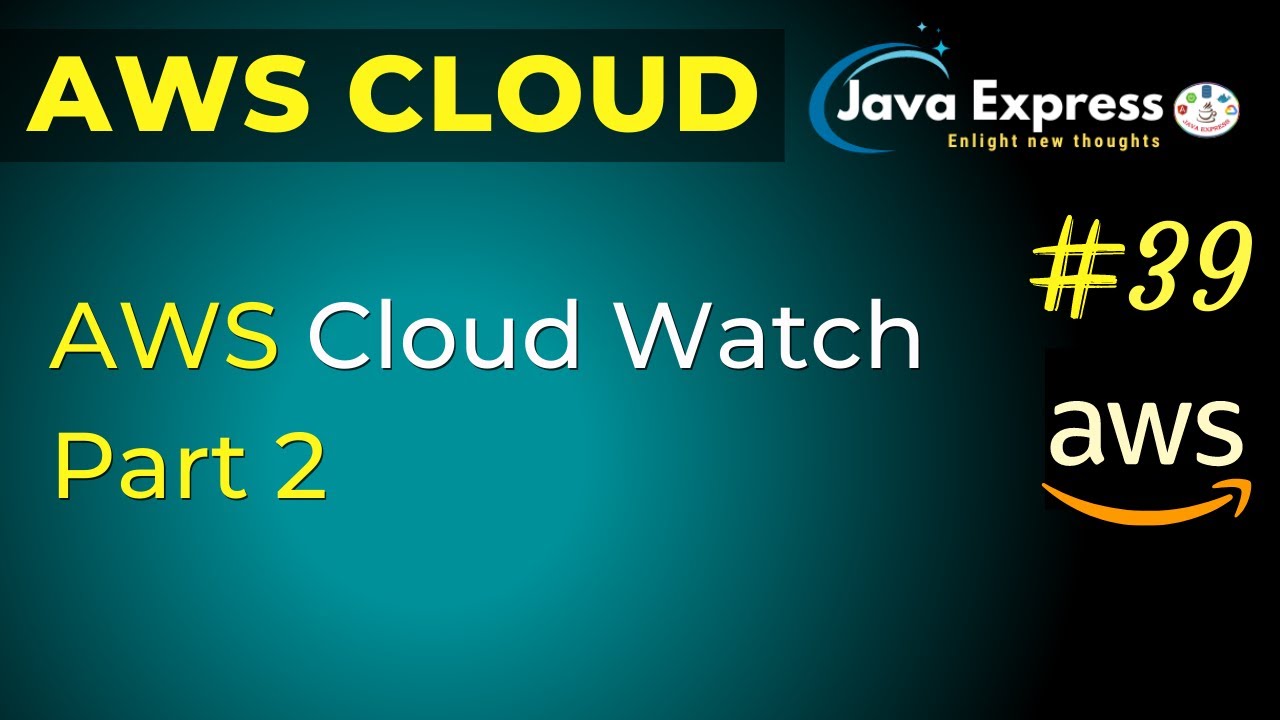 AWS CloudWatch Logs Setup Tutorial | Step by Step - Part 2 - YouTube