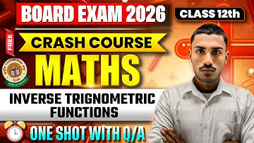 Class 12 maths Invers Trigonometric Function one shot | Board Exam 2026 Math Preparation | 12th Math