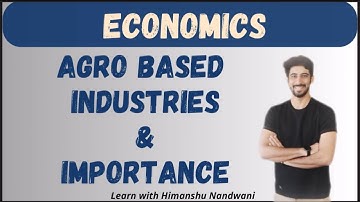 Argo Based Industries | Meaning | Importance | VNSGU | BCom | BCom Sem 5 | ICAI #himanshunandwani