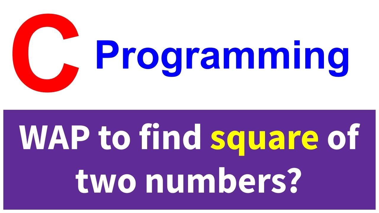 C Program to find square of a given number - YouTube