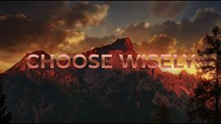 CHOOSE WISELY (Official Audio)