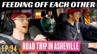 Driving to Asheville & Answering Your Questions | Feeding Off Each Other Ep. 94