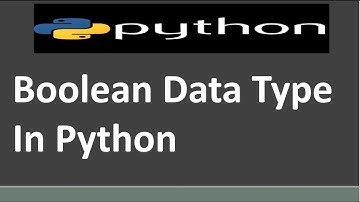 Boolean Data Type In Python | Learn Python Programming | Python Booleans | Python Tutorial