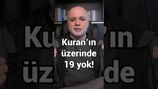 Kuranın Üzerinde 19 Var Anlayışı Hatalı Mı?