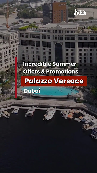 Palazzo Versace Dubai unveils its most incredible summer offers & Promotions.