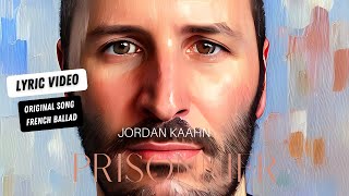 Jordan Kaahn - Prisonnier (Original Song) Lyric Video