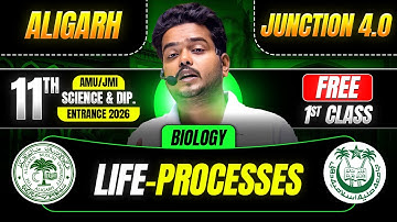 Life Processes | AMU/JMI 11th Science & Dip Entrance Exam 2026 | #Physics #AMU #JMI