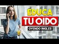 🔴 APRENDE INGLÉS OYENDO MIENTRAS DESCANSAS TRABAJAS O LIMPIAS 🎧😴| EDUCA TU OIDO ESCUCHANDO INGLES 👂