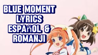 Etotama Nyan-Kyaku Banrai ED FULL.- Blue Moment - Lyrics - Romanji - Kanji - y Español