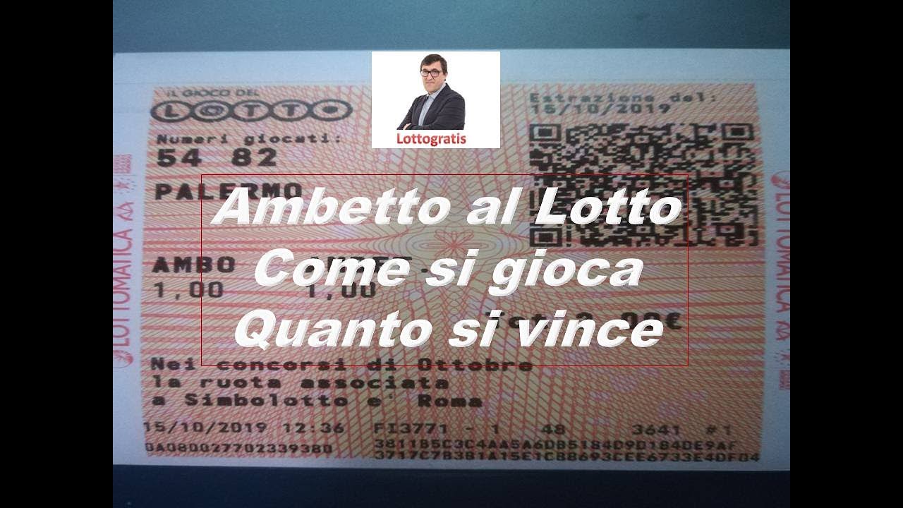 Ambetto al Lotto - giocarlo e quanto si vince - YouTube