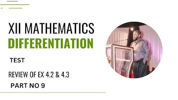 XII MATHS | PART 09 | CHAP 4  | EX 4.2 & 4.3  | REVIEW LECTURE | DIFFERENTIATION | TEST