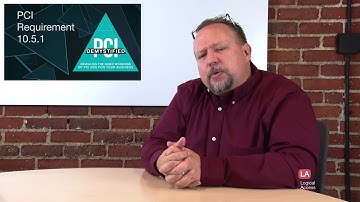 PCI Requirement 10.5.1 – Limit Viewing of Audit Trails to Those with a Job-Related Need