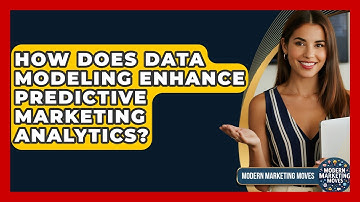 How Does Data Modeling Enhance Predictive Marketing Analytics? - Modern Marketing Moves