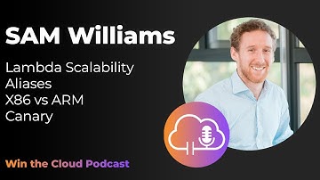 Lambda Cold Starts, Layers, Env Variables, Versioning... With Sam Williams