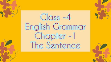Class - 4 English Grammar Chapter -1 The Sentence