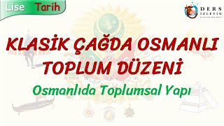 Klasi̇k Çağda Osmanli Toplum Düzeni̇ Osmanlida Toplumsal Yapi