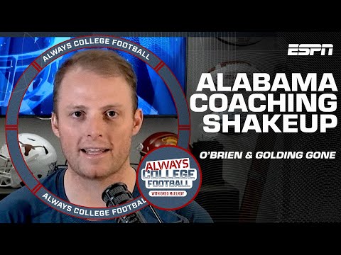Greg mcelroy reacts to alabama's oc bill o'brien & dc pete golding leaving | always college football