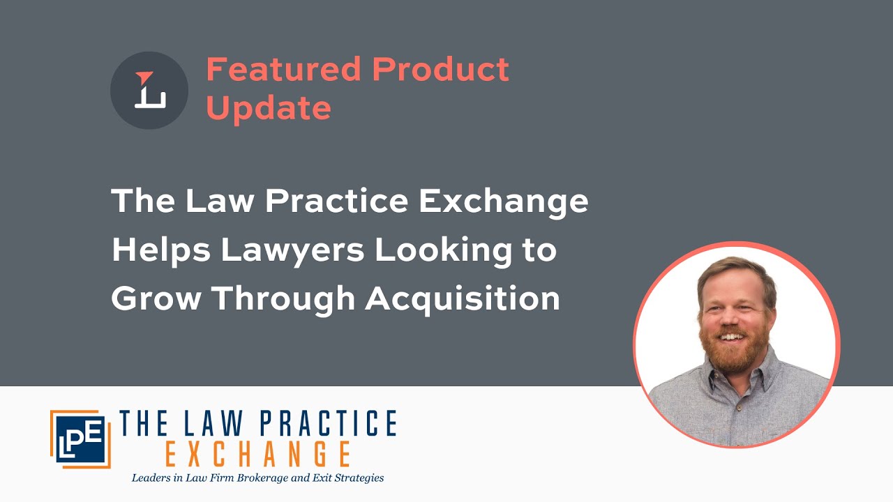 The Law Practice Exchange Helps Lawyers Looking to Grow Through