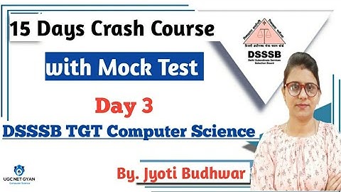 Day - 3 DSSSB TGT COMPUTER SCIENCE l UGC NET GYAN Computer Science