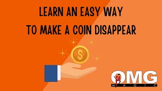 Learn How To Make A Coin Disappear - Magic Trick