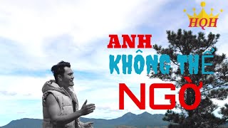 ANH KHÔNG THỂ NGỜ + ĐINH TÙNG HUY = HÀN QUỐC HÙNG COVER